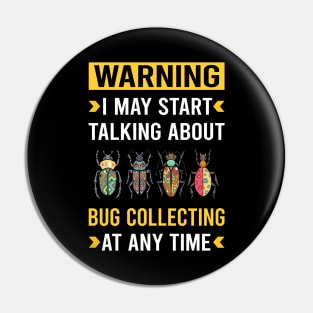 Warning Bug Collecting Insect Insects Bugs Pin