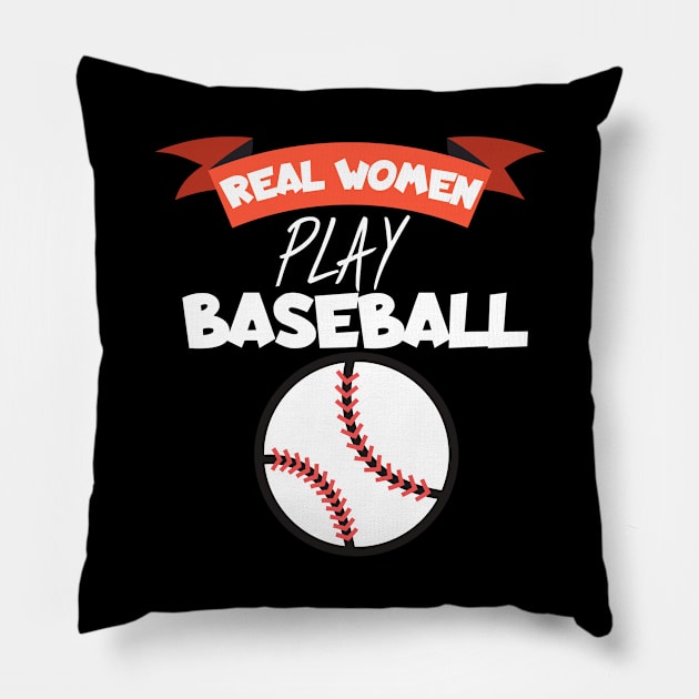 Real women play baseball Pillow by maxcode