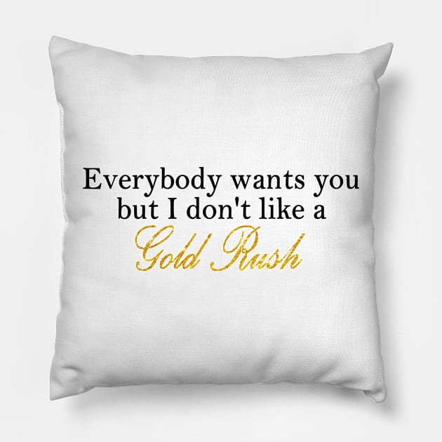 Gold Rush Taylor Swift lyrics Pillow by anrockhi