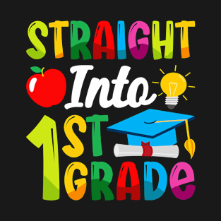 Straight Into 1st Grade - First Day Of School T-Shirt