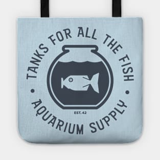 Tanks For All The Fish Tote