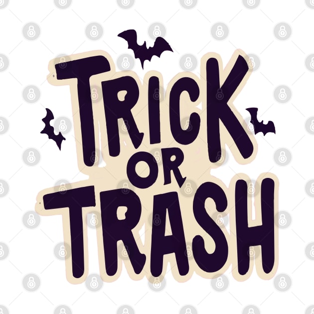 Trick Or Trash by ArtfulDesign