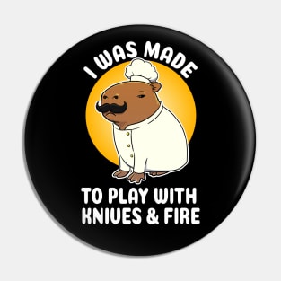 I was made to play with Knives and Fire Capybara Chef Cartoon Pin