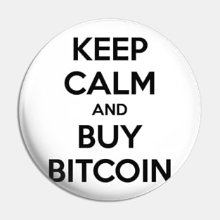 KEEP CALM AND BUY BITCOIN Pin