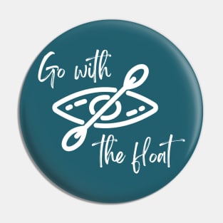 Go with the Float Pin