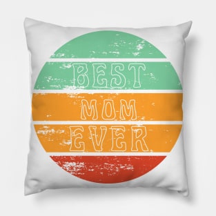 Best Mom Ever. Retro Sunset Design For Moms. Pillow