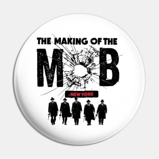 the making of the mob Pin