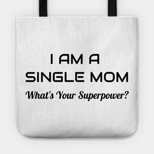 I Am A Single Mom Tote