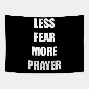 Less Fear More Prayer Tapestry