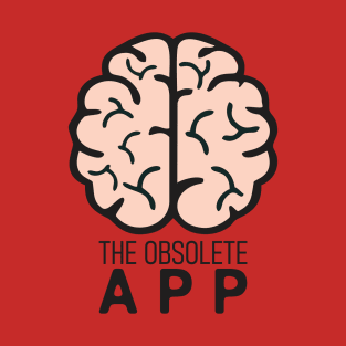 The Obsolete App T-Shirt