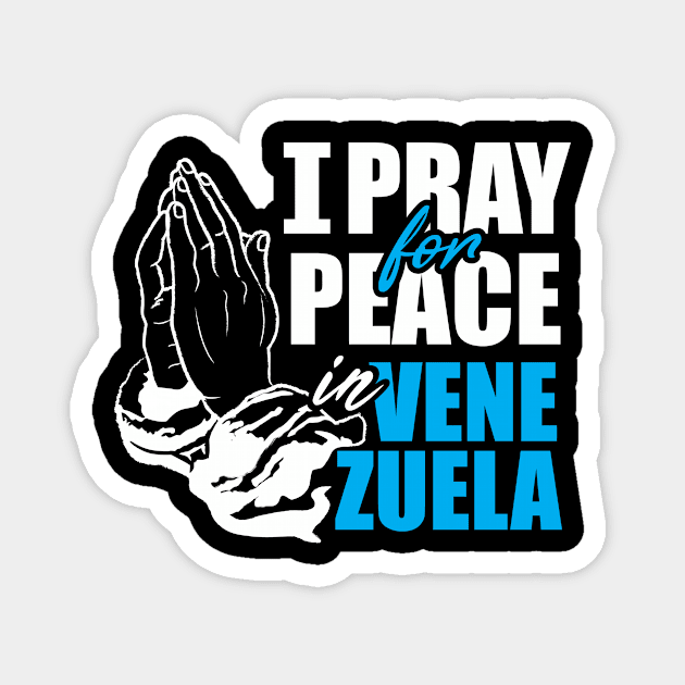 venezuela, i pray for peace in venezuela Magnet by ThyShirtProject - Affiliate