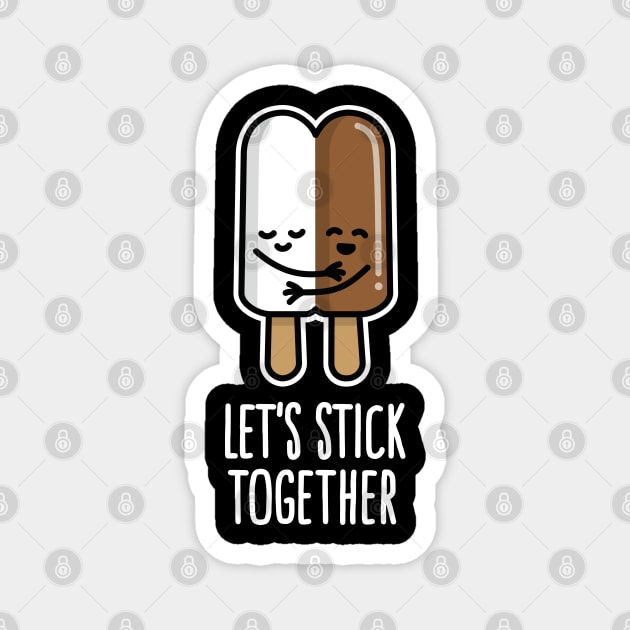 Let's stick together interracial couple popsicle mixed marriage Magnet by LaundryFactory