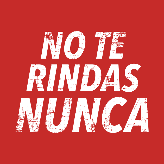 No te rindas nunca by verde