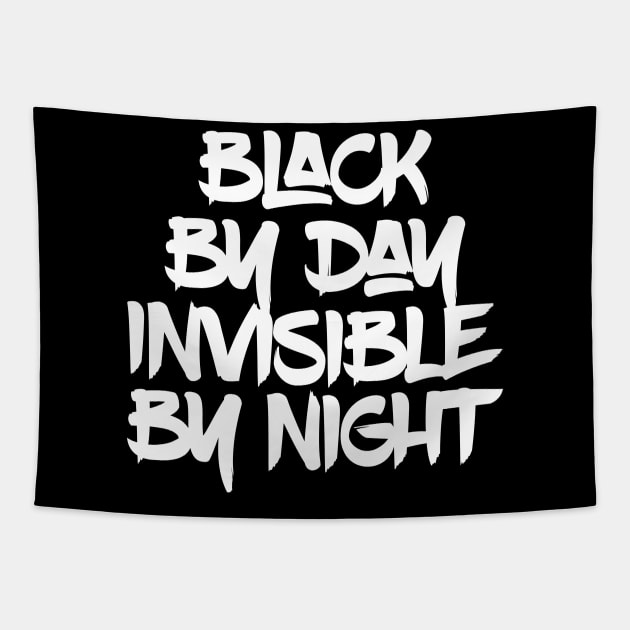 Black by Day Invisible by Night Tapestry by Horisondesignz