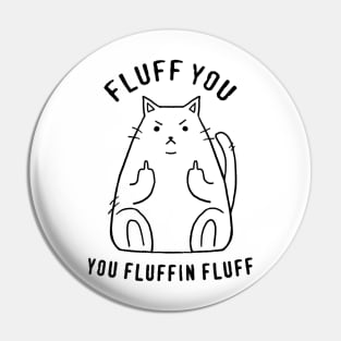 Fluff you! Pin