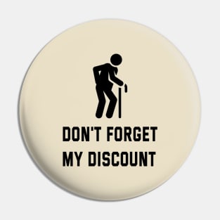 Don't Forget My Discount Pin