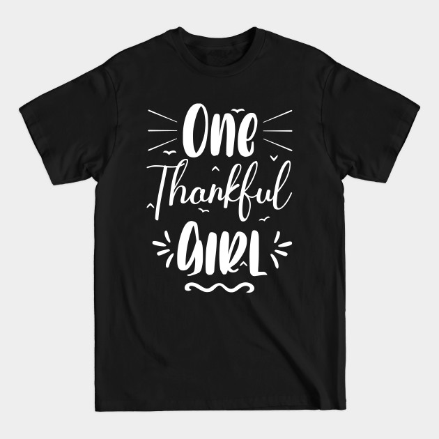 Discover One Thankful Girl Thanksgiving - One Thankful Girl - T-Shirt