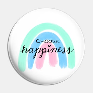 Choose happiness Pin