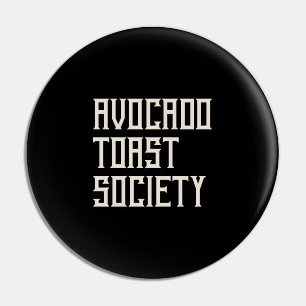 Avocado Toast Society v1 Pin by BadBox