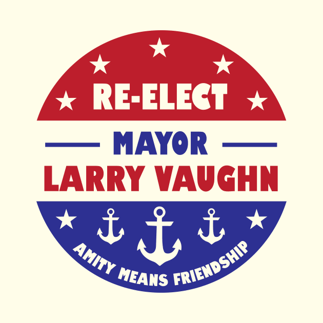 Re-Elect Larry Vaughn by avoidperil