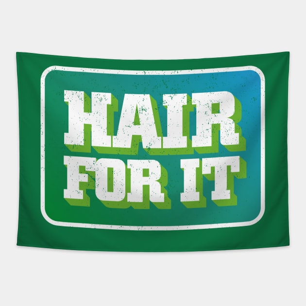 Hair for it Tapestry by ScottyWalters