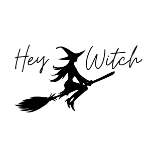 Hey Witch T-Shirt