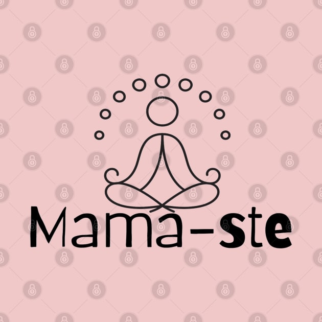 Mama-ste or Namaste Funny Yoga Clothing For Mom by Funky Mama