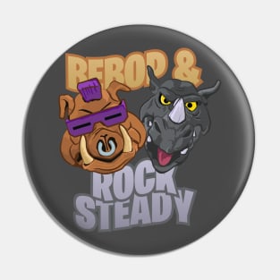 Bebop & Rocksteady Pin