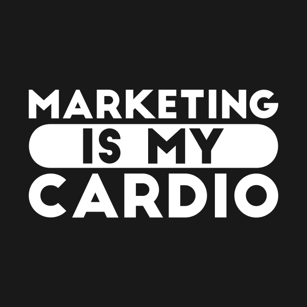 Marketing is my Cardio Joke by RedYolk