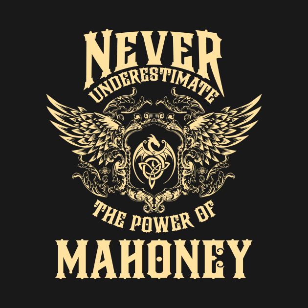 Mahoney Name Shirt Mahoney Power Never Underestimate by Jeepcom