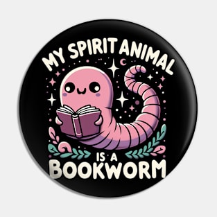 My Spirit Animal Is a Bookworm Pin