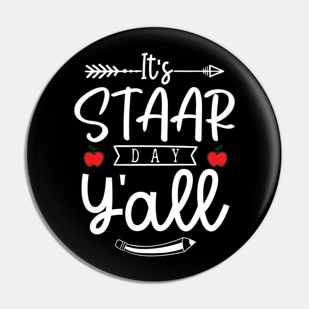 It's STAAR Day Y'all Funny Texas Teacher Testing Pin by ArtedPool