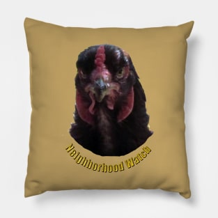 Neighborhood Watch (Chicken) Pillow