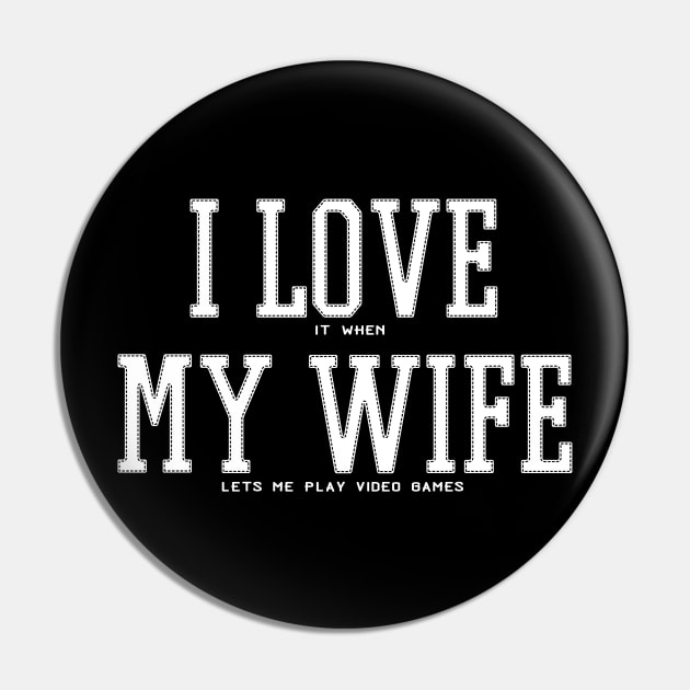 Funny Father's Day Video Game Dad I Love My Wife Pin by Netcam