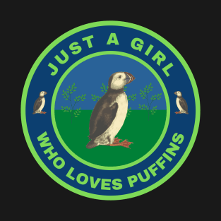Just a girl who loves Puffins T-Shirt
