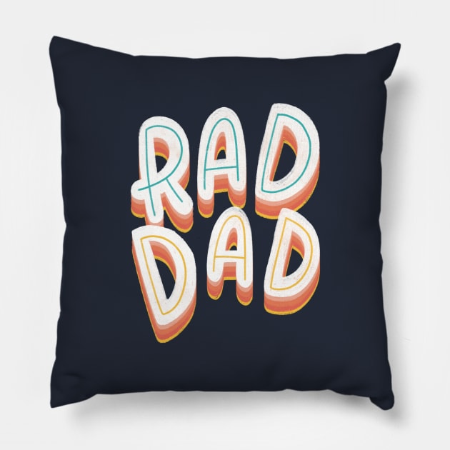 Rad Dad Pillow by Inkus Dingus