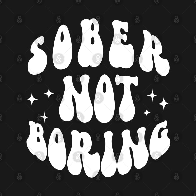 Sober Not Boring by SOS@ddicted