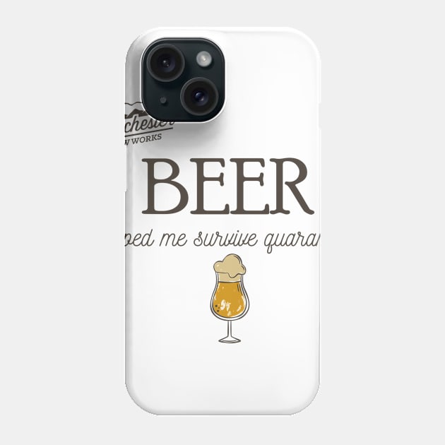 Beer Helped Me Survive (goblet) Phone Case by Winchester Brew Works