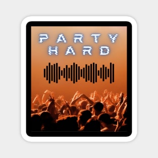 Party Hard Magnet