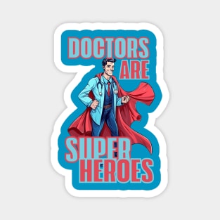 doctors are super heroes Magnet