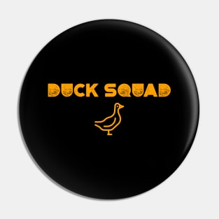 Duck Squad Pin