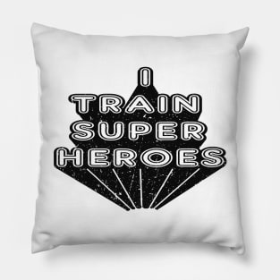 Kindergarten Teacher - I train super heroes Pillow