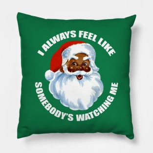 Black Santa "Somebody's Watching Me" Pillow