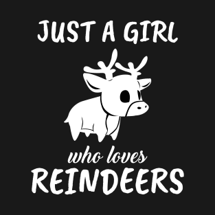 Just A Girl Who Loves Reindeers T-Shirt