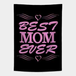 Best Mom Ever, Funny, Humor, Mother's Day, World's Greatest Tapestry