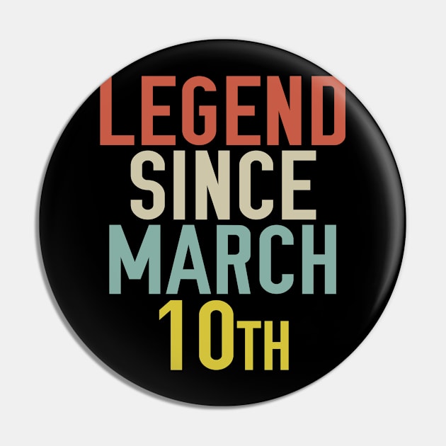 Legend Since March 10th Cool & Awesome Birthday Gift For kids & mom or dad Pin by foxredb