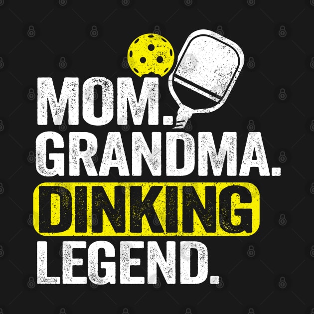 Mom Grandma Dinking Legend Funny Pickleball by Kuehni