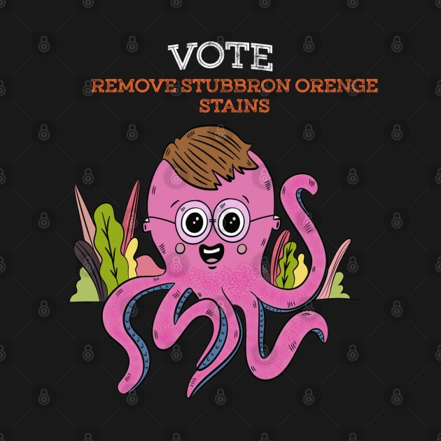 Vote Remove Stubborn Orange Stains by JeffDesign