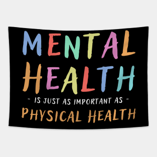 Mental Health Is Just As Important As Physical Health Tapestry