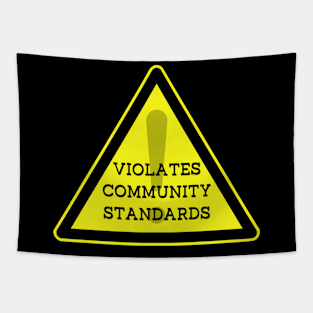 Violates Community Standards Tapestry